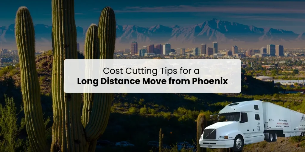 Cost Cutting Tips for a Long Distance Move from Phoenix