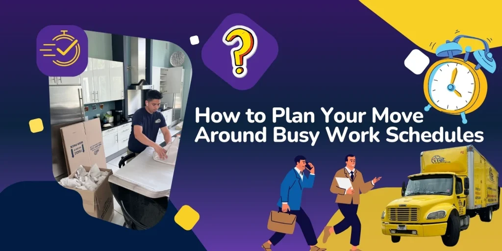 How to Plan Your Move Around Busy Work Schedules